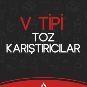 V Tipi Toz Karıştırıcılar
